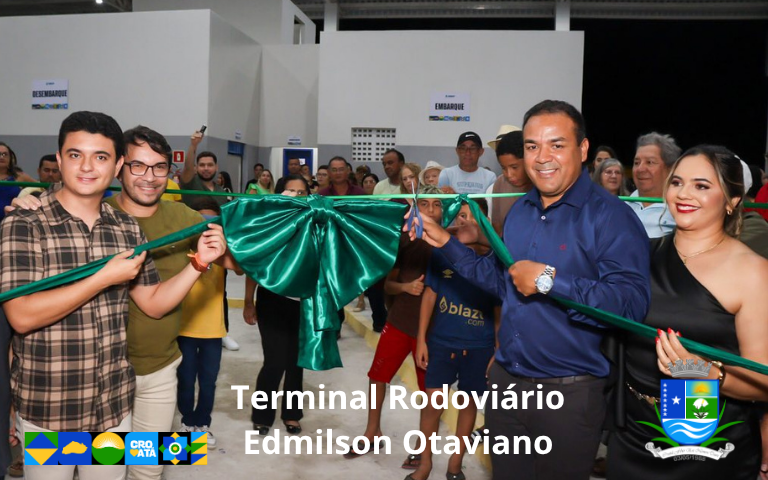 INAUGURAÇÃO DA NOVA RODOVIÁRIA EDMILSON OTAVIANO — UM MARCO PARA CROATÁ!